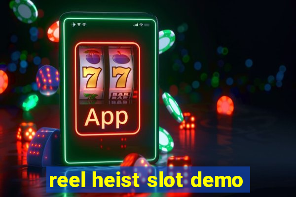 reel heist slot demo