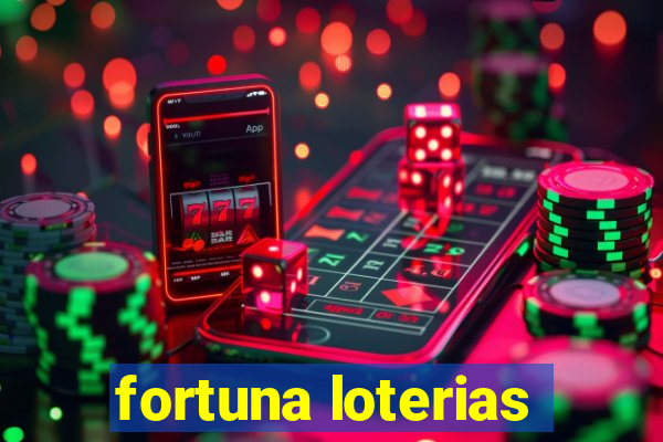 fortuna loterias