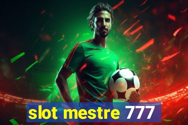 slot mestre 777