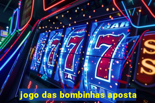 jogo das bombinhas aposta