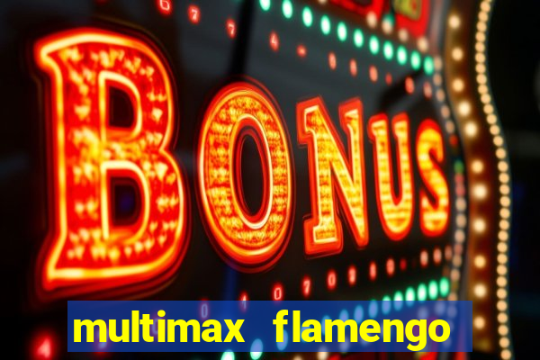 multimax flamengo ao vivo