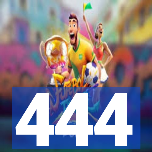 444