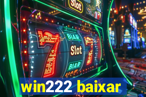 win222 baixar