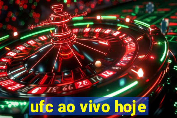 ufc ao vivo hoje