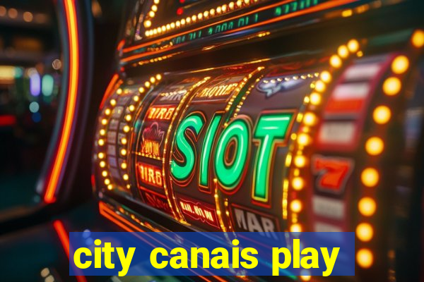 city canais play