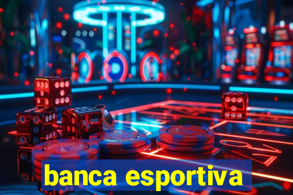 banca esportiva