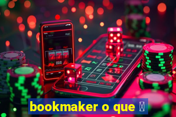 bookmaker o que 茅