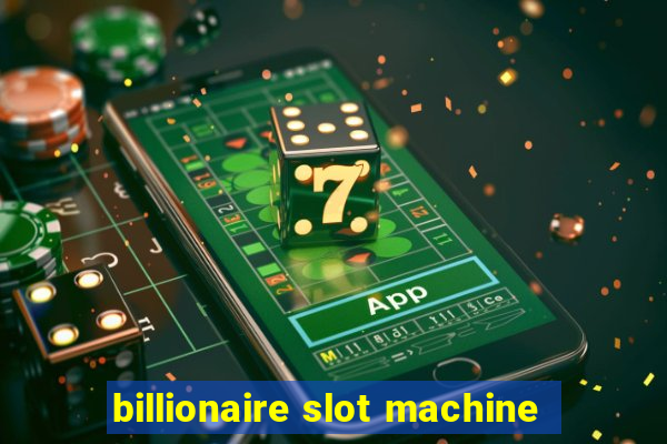 billionaire slot machine