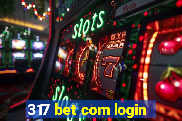 317 bet com login