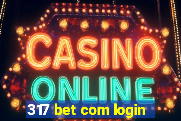 317 bet com login