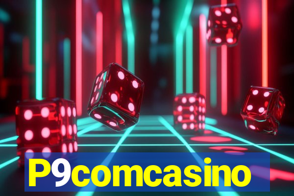 P9comcasino