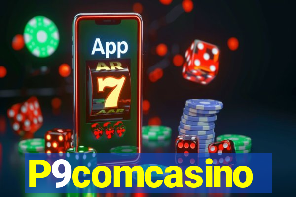 P9comcasino