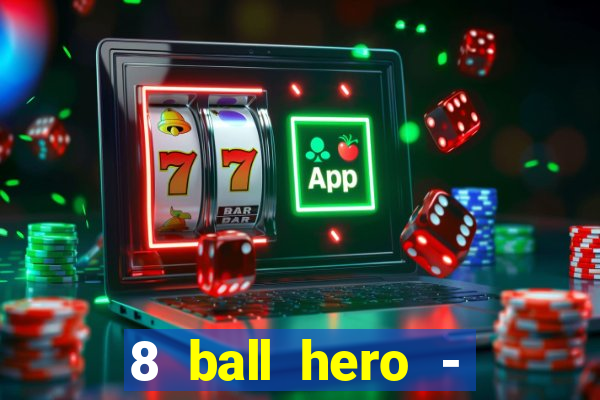 8 ball hero - jogo de bilhar