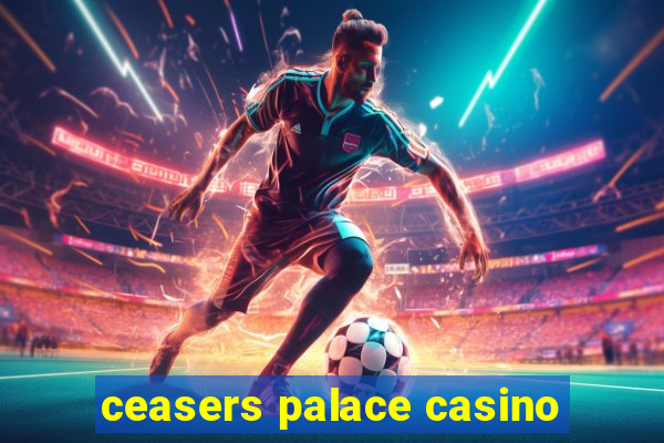 ceasers palace casino