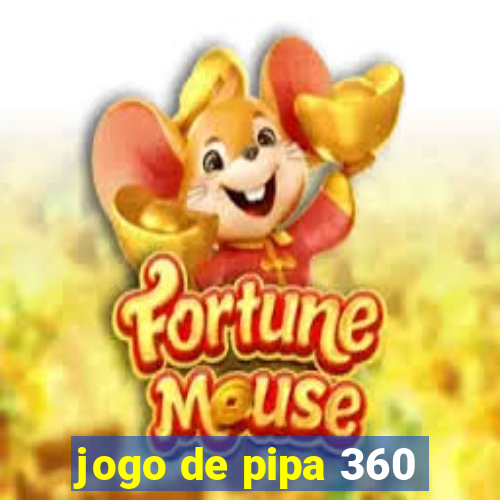 jogo de pipa 360