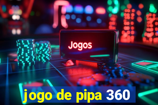 jogo de pipa 360