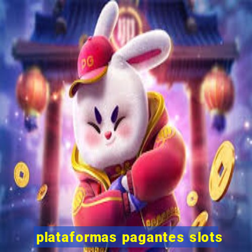 plataformas pagantes slots