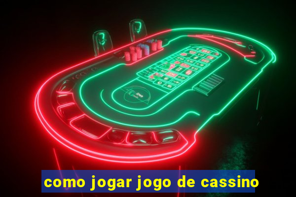 como jogar jogo de cassino