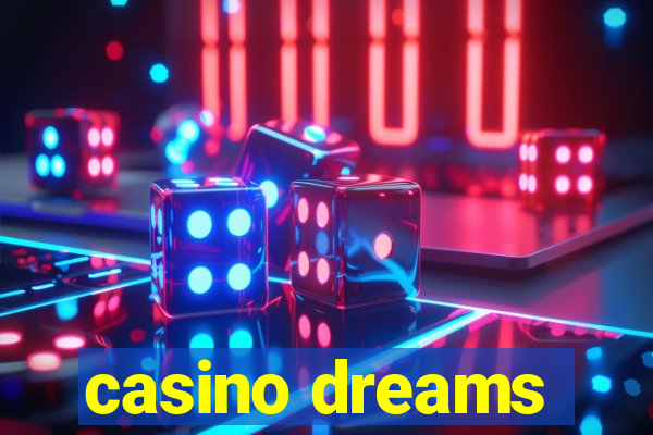 casino dreams