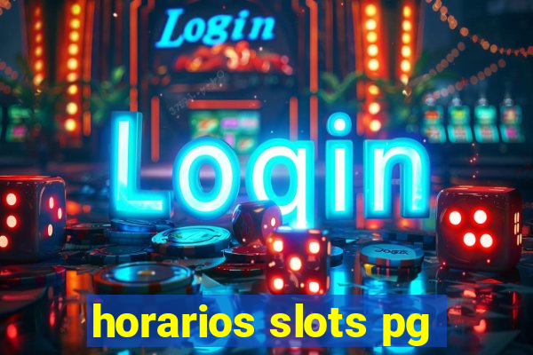 horarios slots pg