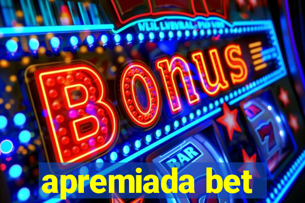 apremiada bet