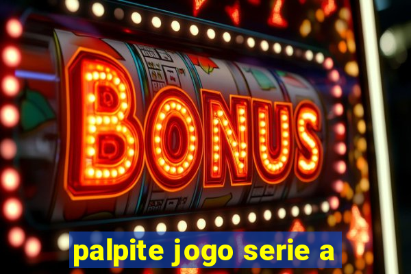 palpite jogo serie a