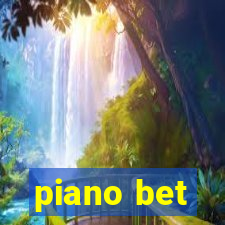 piano bet