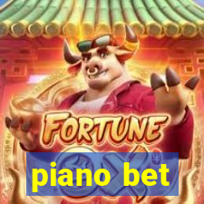 piano bet