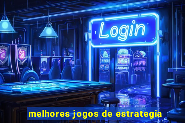 melhores jogos de estrategia