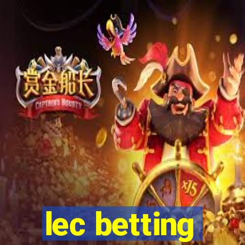 lec betting