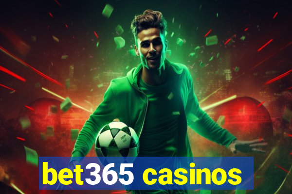 bet365 casinos