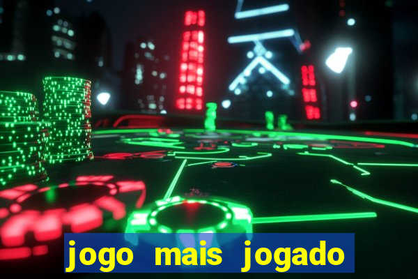 jogo mais jogado do mundo online