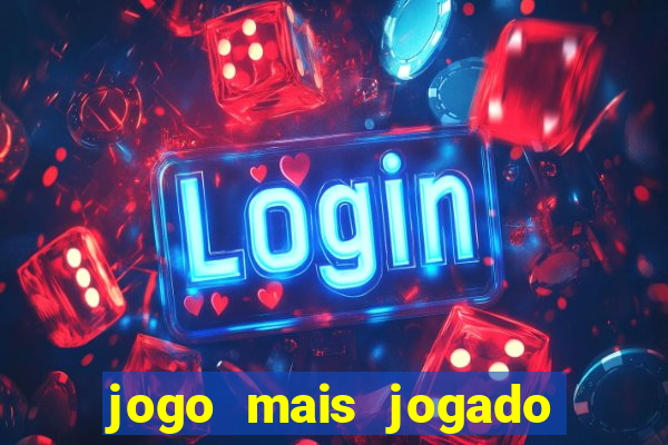 jogo mais jogado do mundo online