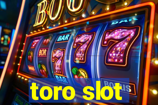 toro slot