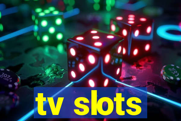 tv slots