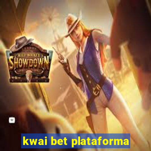 kwai bet plataforma