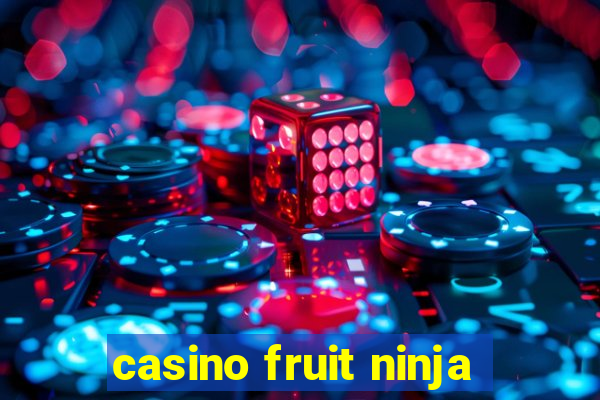 casino fruit ninja