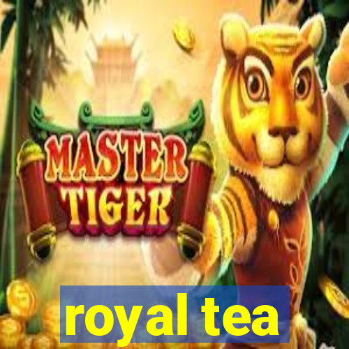 royal tea