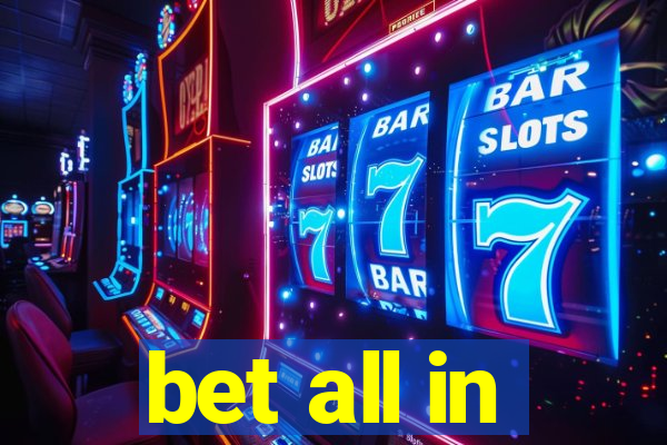 bet all in