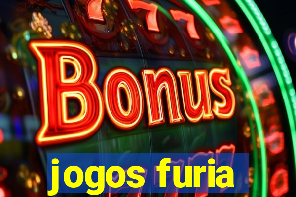 jogos furia