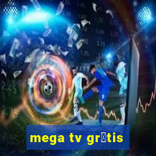 mega tv gr谩tis