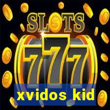 xvidos kid