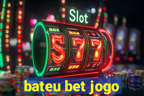 bateu bet jogo