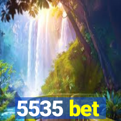 5535 bet