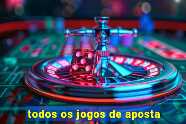 todos os jogos de aposta