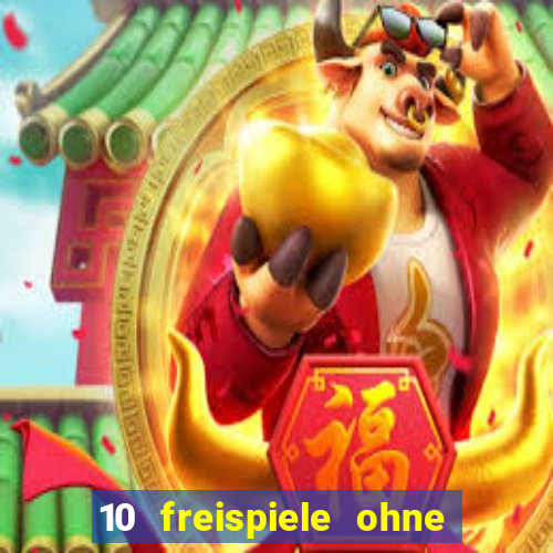 10 freispiele ohne einzahlung casino