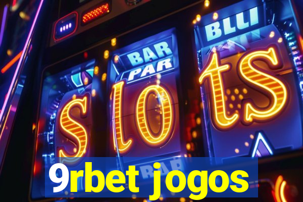 9rbet jogos