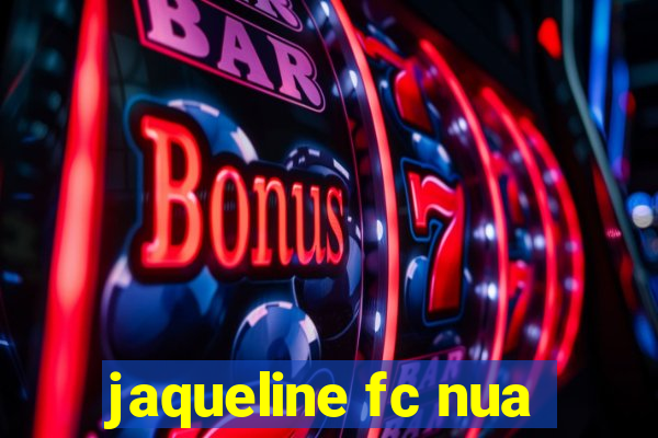 jaqueline fc nua