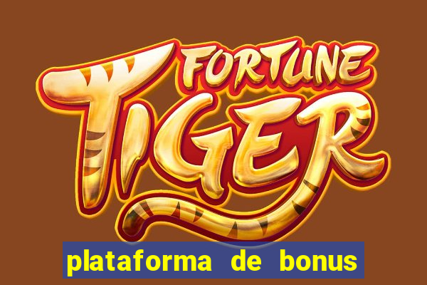 plataforma de bonus no cadastro