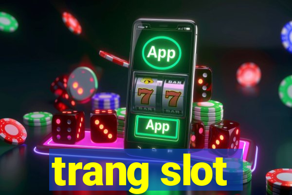 trang slot